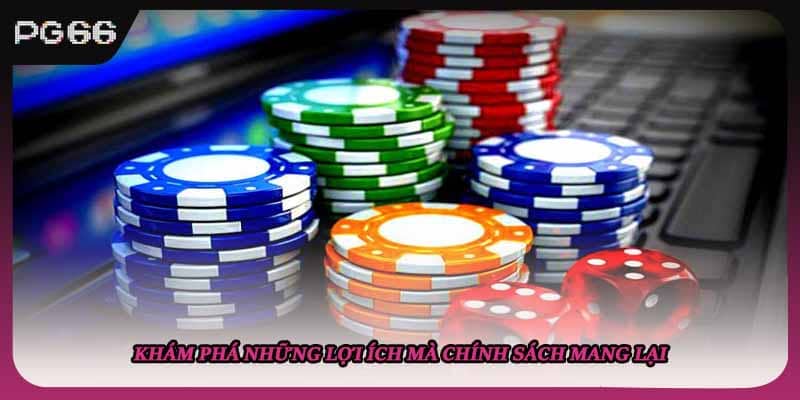 Khám phá những lợi ích mà chính sách mang lại Khám phá những lợi ích mà chính sách mang lại