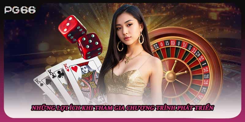 Những lợi ích khi tham gia chương trình phát triển Những lợi ích khi tham gia chương trình phát triển