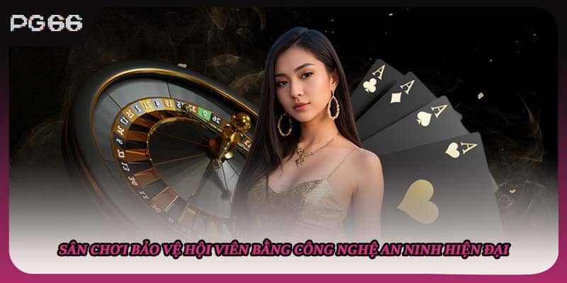 Sân chơi bảo vệ hội viên bằng công nghệ an ninh hiện đại Sân chơi bảo vệ hội viên bằng công nghệ an ninh hiện đại