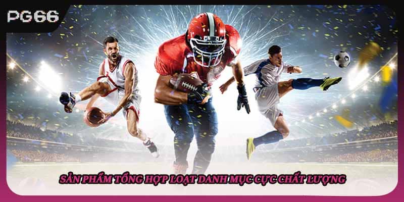 Sản phẩm tổng hợp loạt danh mục cực chất lượng Sản phẩm tổng hợp loạt danh mục cực chất lượng